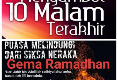 Ayo Tingkatkan Amalan ini di 10 Terakhir Ramadhan , Sehingga Terbebas dari Api Neraka