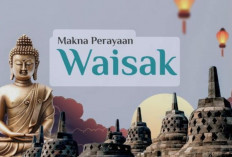 Makna Hari Raya Waisak, Momen Suci Umat Buddha Merenungi Jalan Pencerahan