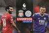 Prediksi Liverpool vs Leicester City: Serangan The Reds Uji Pertahanan Rapuh The Foxes