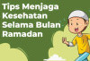 Tips Menjaga Kesehatan Selama Bulan Ramadhan